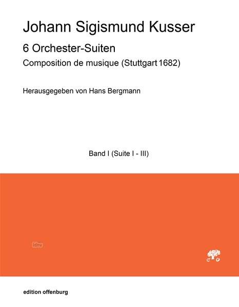 Johann Sigismund Kusser: 6 Orchester Suiten, Band I, Noten