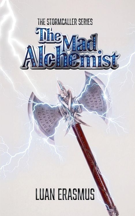 "The Stormcaller Series: The Mad Alchemist. Luan Erasmus." Eine verzierte Axt, umgeben von leuchtenden Blitzen.
