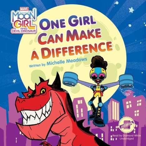 Michelle Meadows: Moon Girl and Devil Dinosaur: One Girl Can Make a Difference, MP3-CD