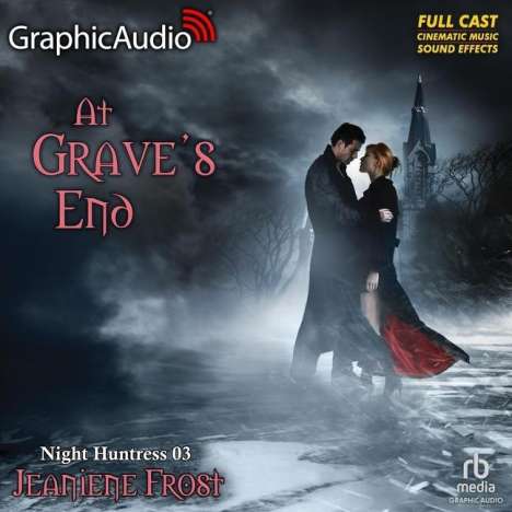 Jeaniene Frost: At Grave's End [Dramatized Adaptation]: Night Huntress 3, MP3-CD