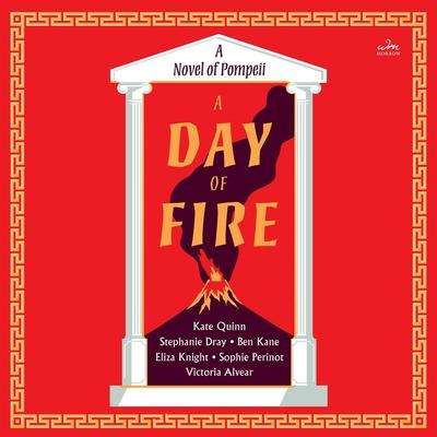 Kate Quinn: A Day of Fire: A Novel of Pompeii, MP3-CD