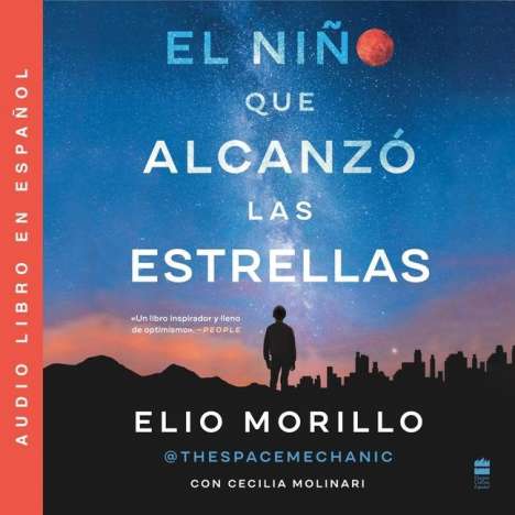 Elio Morillo: Boy Who Reached for the Stars El Niño Que Alcanzó Las Estrellas (Sp. Ed.), MP3-CD