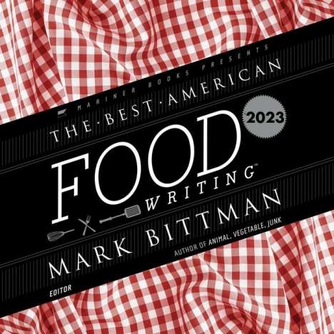 Mark Bittman: The Best American Food Writing 2023, MP3-CD
