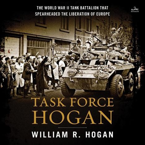 William R Hogan: Task Force Hogan, MP3-CD