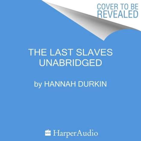 Hannah Durkin: The Survivors of the Clotilda, MP3-CD