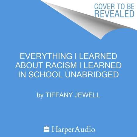 Tiffany Jewell: Everything I Learned about Racism I Learned in School, CD