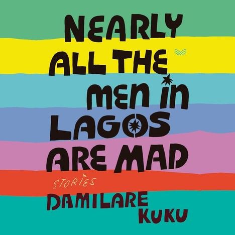Damilare Kuku: Nearly All the Men in Lagos Are Mad, MP3-CD