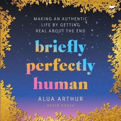 Alua Arthur: Briefly Perfectly Human, MP3-CD