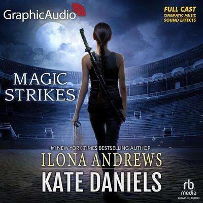 Ilona Andrews: Magic Strikes [Dramatized Adaptation]: Kate Daniels 3, MP3-CD