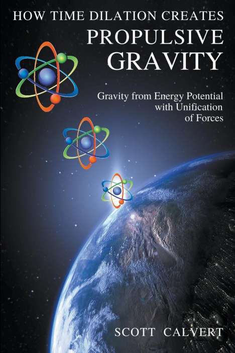 Scott Calvert: How Time Dilation Creates Propulsive Gravity, Buch