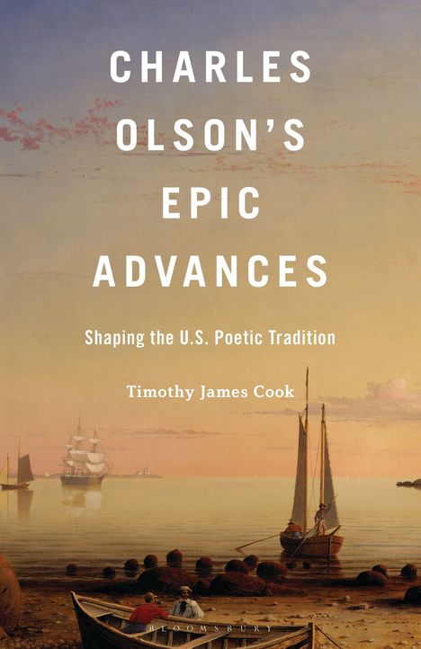 "CHARLES OLSON'S EPIC ADVANCES. Shaping the U.S. Poetic Tradition. Timothy James Cook." Gemälde von abendlicher Küstenlandschaft.