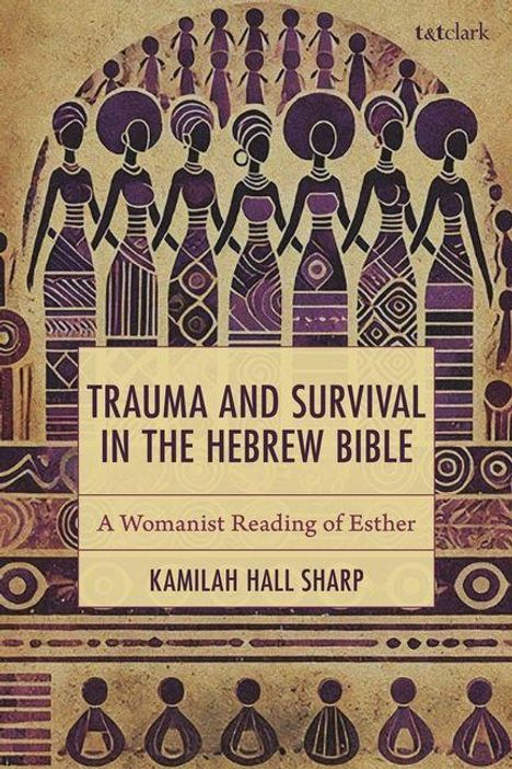 Text: "Trauma and Survival in the Hebrew Bible: A Womanist Reading of Esther" von Kamilah Hall Sharp. Oben stilisierte Figuren.