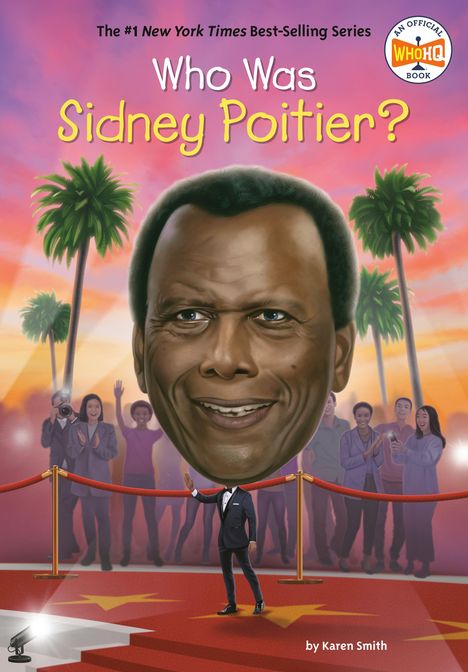 „Who Was Sidney Poitier?“ steht groß. Illustration: Roter Teppich, große Köpfe, Palmen, jubelnde Menschen.