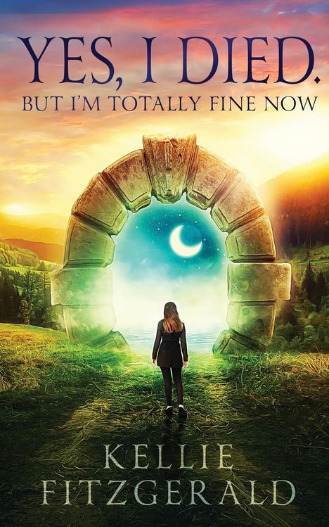 Kellie Fitzgerald: Yes, I died. But I'm Totally Fine Now, Buch