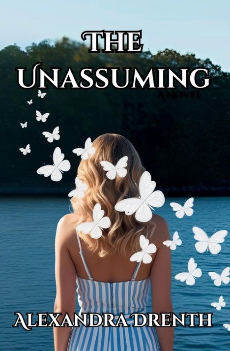 Alexandra Drenth: The Unassuming, Buch