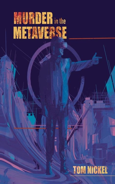 Tom Nickel: Murder in the Metaverse, Buch