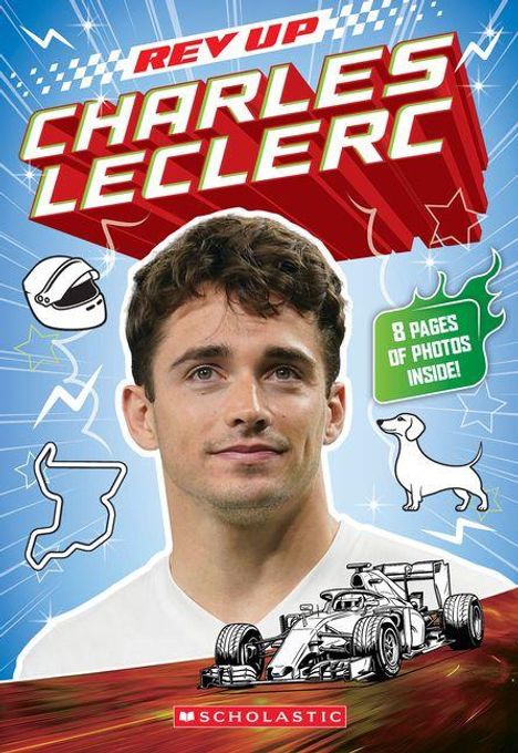 "Rev Up Charles Leclerc" oben, "8 pages of photos inside!" daneben. Illustration mit Rennwagen, Helm, Strecke, Hund.