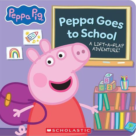 "Peppa Goes to School: A Lift-A-Flap Adventure!" steht auf einer Tafel; Peppa Wutz mit Rucksack lächelt fröhlich.