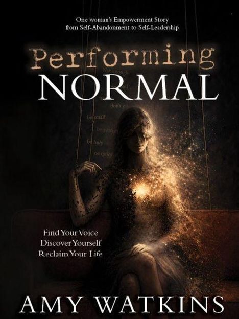 "Performing Normal", "Find Your Voice, Discover Yourself, Reclaim Your Life" von Amy Watkins. Frau auf Schaukel im Dunkeln.