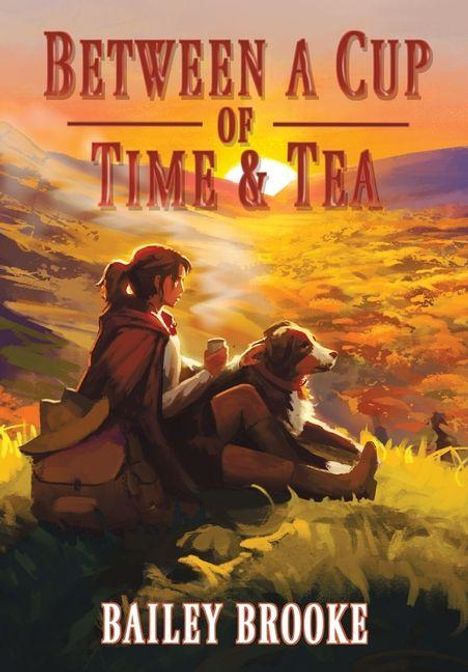 „Between a Cup of Time & Tea“ von Bailey Brooke. Illustration: Person mit Hund in einer herbstlichen Landschaft, Sonnenuntergang.