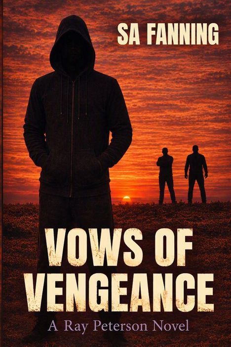 Text: "SA FANNING", "VOWS OF VENGEANCE", "A Ray Peterson Novel". Zwei dunkle Figuren vor rotem Sonnenuntergang.
