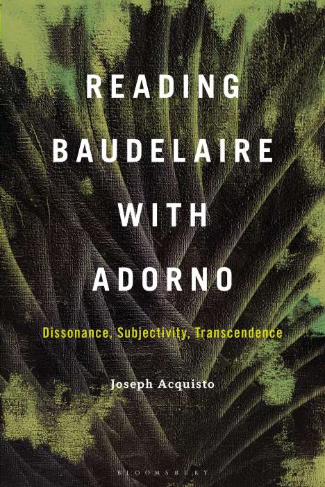 Joseph Acquisto: Reading Baudelaire W/Adorno, Buch