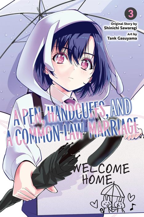 „A Pen, Handcuffs, and a Common-Law Marriage“. Ein Mädchen mit lila Haaren hält einen Schirm, Text „Welcome Home“.