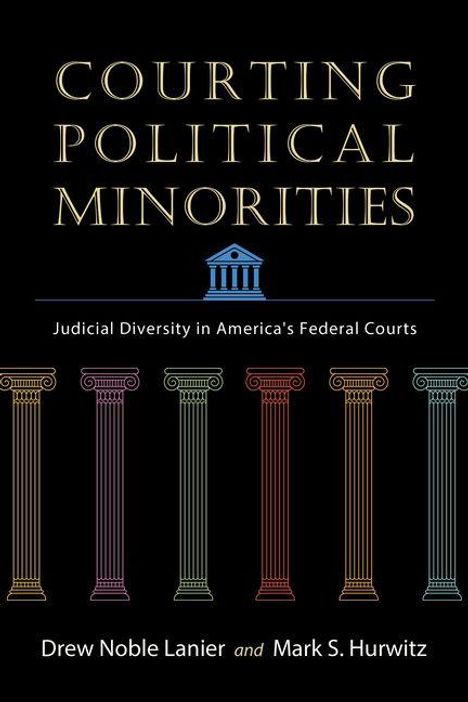 „COURTING POLITICAL MINORITIES: Judicial Diversity in America's Federal Courts.“ Darunter fünf bunte antike Säulen.