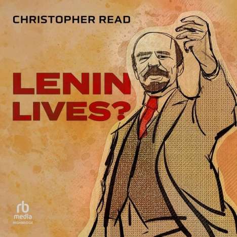 Christopher Read: Lenin Lives?, MP3-CD