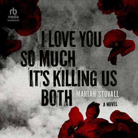 Mariah Stovall: I Love You So Much It's Killing Us Both, MP3-CD