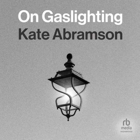 Kate Abramson: On Gaslighting, MP3-CD