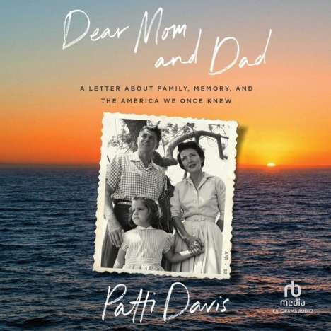Patti Davis: Dear Mom and Dad, MP3-CD