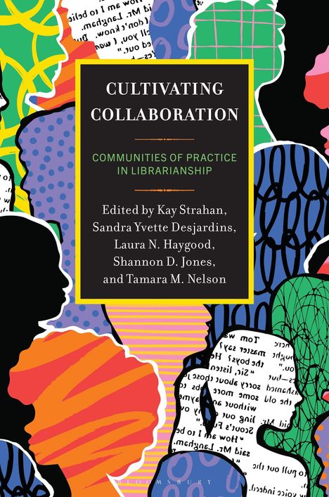 „Cultivating Collaboration“: Bunte Silhouetten und Muster umrahmen Text zu Bibliothekspraktiken.