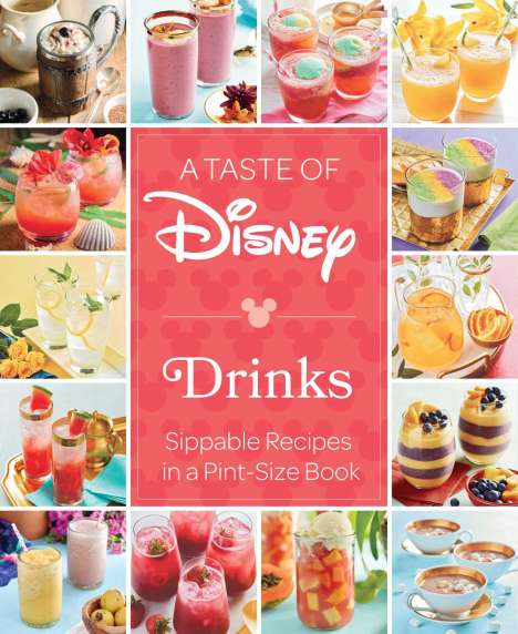 Insight Editions: A Taste of Disney: Drinks, Buch