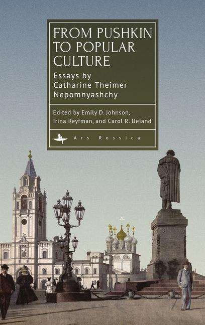 Catharine Theimer Nepomnyashchy: From Pushkin to Popular Culture, Buch