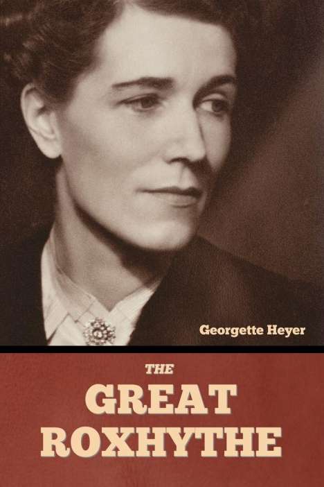 Georgette Heyer: The Great Roxhythe, Buch