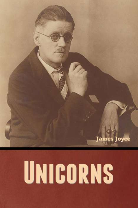 James Joyce: Unicorns, Buch