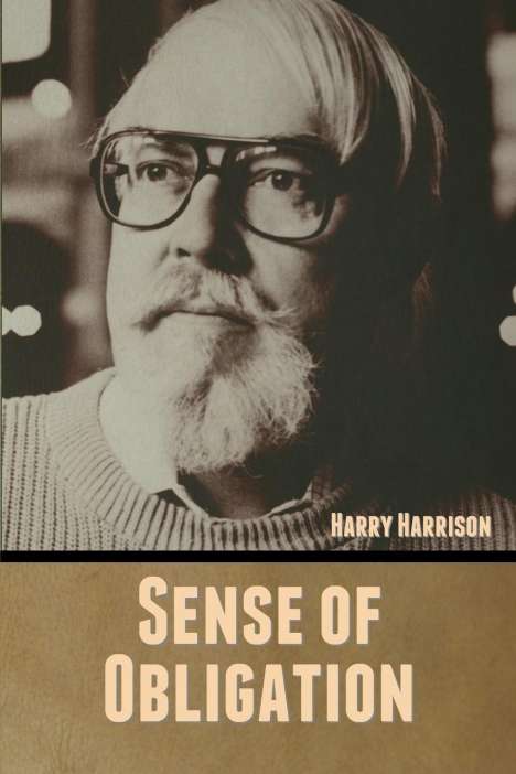 Harry Harrison: Sense of Obligation, Buch