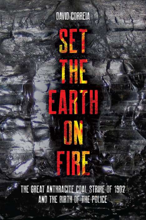 David Correia: Set the Earth on Fire, Buch