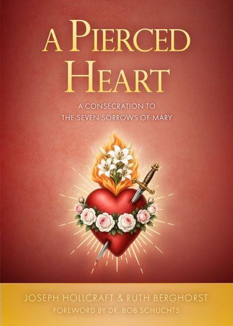 "A PIERCEDED HEART" "A Consecration to the Seven Sorrows of Mary" darunter Illustration: Flammendes Herz mit Schwert und Blumen.