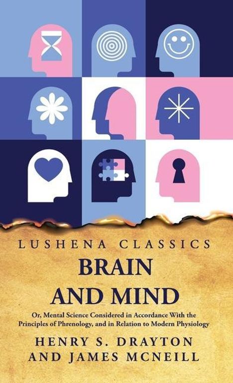 Henry S Drayton and James McNeill: Brain and Mind, Buch