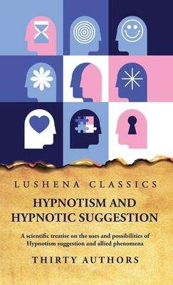 Thirty Authors: Hypnotism and Hypnotic Suggestion, Buch