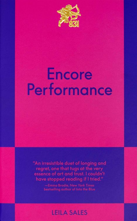 Oben: "Encore Performance". Unten: "An indie-sleaze second-chance romance takes the stage." Leila Sales. Logo eines Amor mit Bogen.