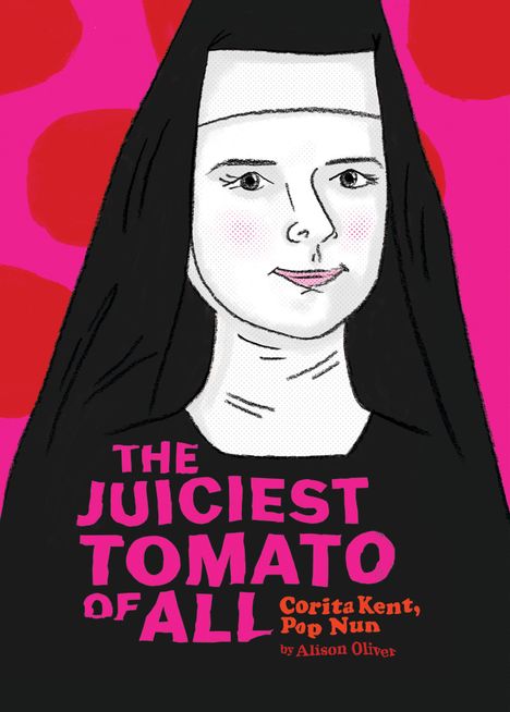Ein stilisiertes Porträt einer Nonne mit dem Text: "The Juiciest Tomato of All" und weiteren Texten darunter in kräftigem Pink und Rot.