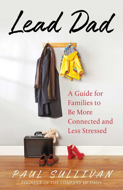Grünes Cover mit Text: "DAD'S HOME", "A Proven Framework for Happier Families", "Paul Sullivan". Unten ein Segelboot-Logo von Diversion Books.