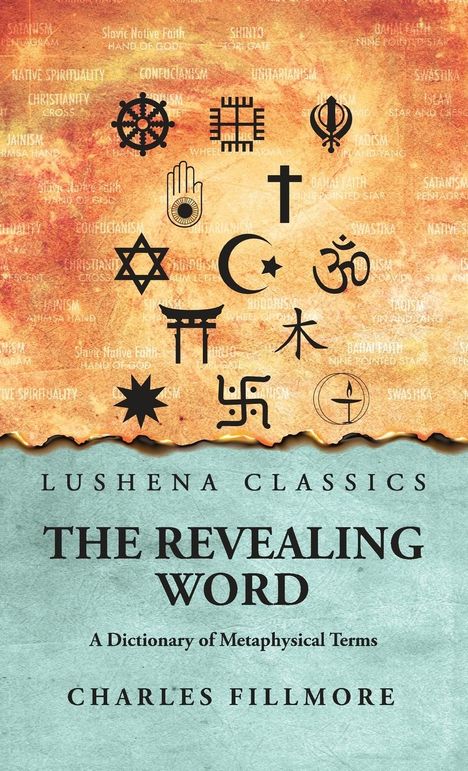 Charles Fillmore: The Revealing Word, Buch