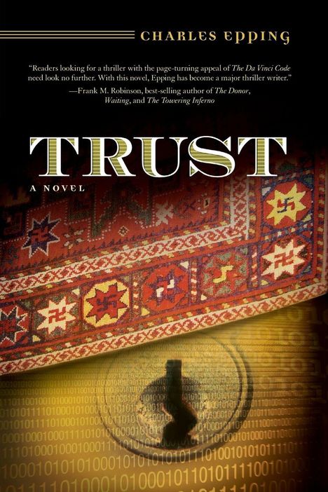 Der Text enthält "CHARLES EPPING", "TRUST", "A NOVEL". Ein bunter, gemusterter Teppich und ein Schatten eines Schlüssellochs.