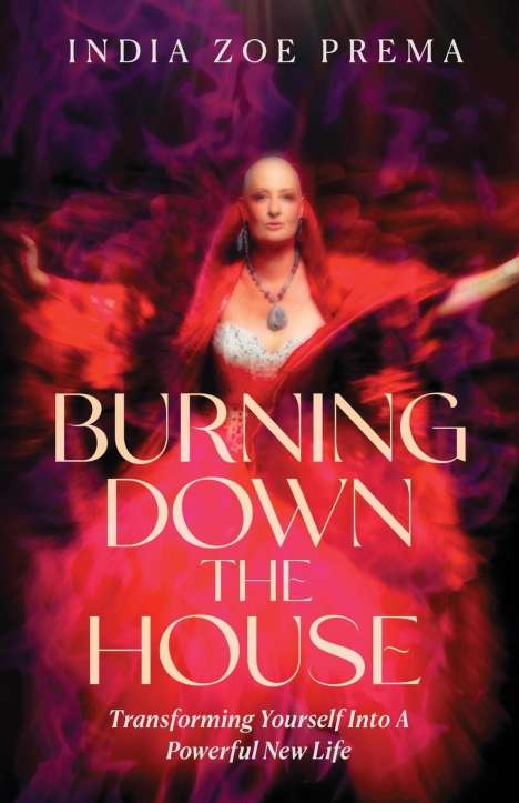 India Prema: Burning Down the House, Buch