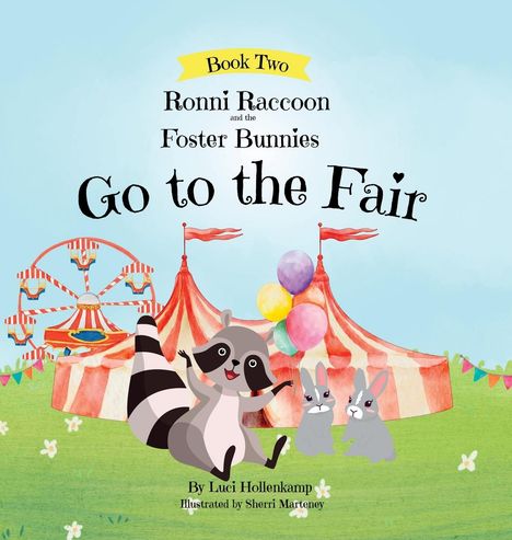 Luci Hollenkamp: Ronni Raccoon and the Foster Bunnies Go to the Fair, Buch
