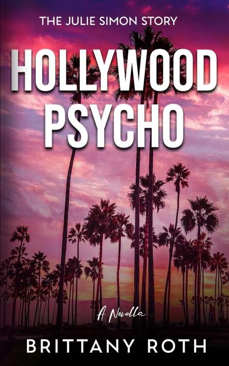 Brittany Roth: Hollywood Psycho, Buch